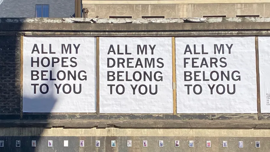 Posters: 'All my hopes / dreams / fears belong to you'